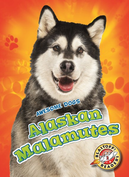 Alaskan Malamutes (Awesome Dogs) cover