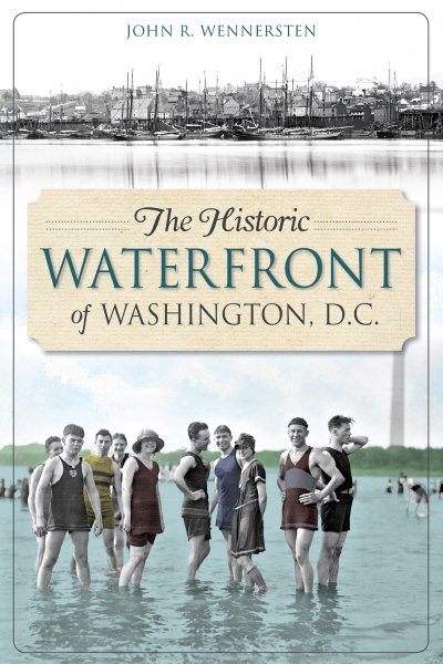 The Historic Waterfront of Washington, D.C. (Landmarks) cover