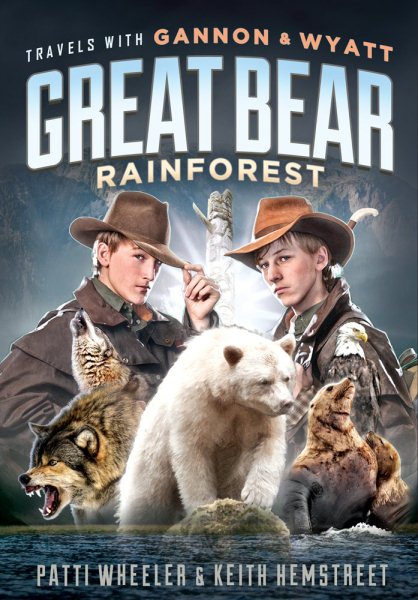 Travels with Gannon and Wyatt: Great Bear Rainforest cover