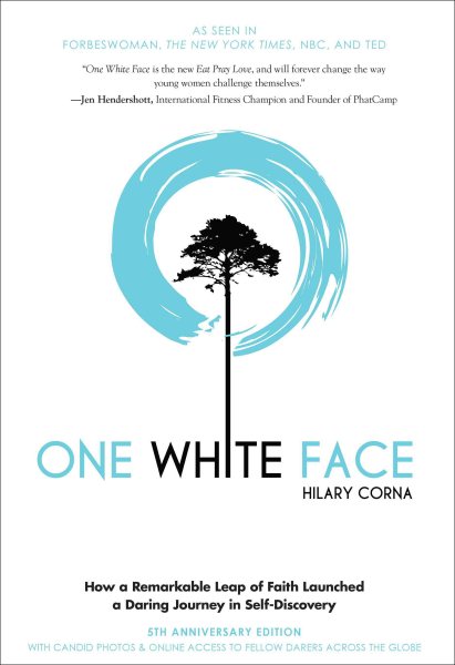 One White Face: How a Remarkable Leap of Faith Launched a Daring Journey in Self-Discovery cover