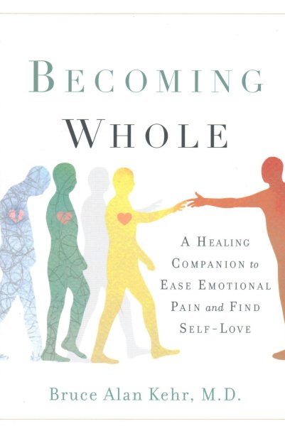 Becoming Whole: A Healing Companion to Ease Emotional Pain and Find Self-Love cover