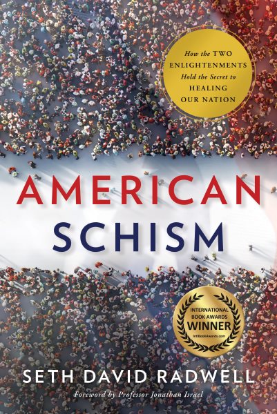 American Schism: How the Two Enlightenments Hold the Secret to Healing our Nation cover