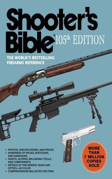 Shooter's Bible, 105th Edition: The World's Bestselling Firearms Reference cover