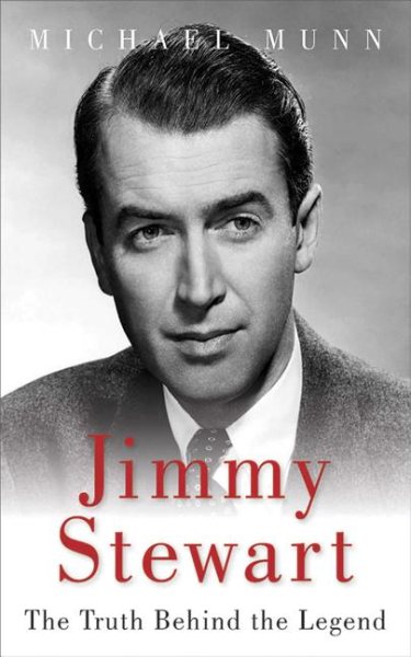 Jimmy Stewart: The Truth Behind the Legend cover
