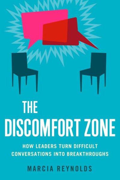 The Discomfort Zone: How Leaders Turn Difficult Conversations into Breakthroughs cover