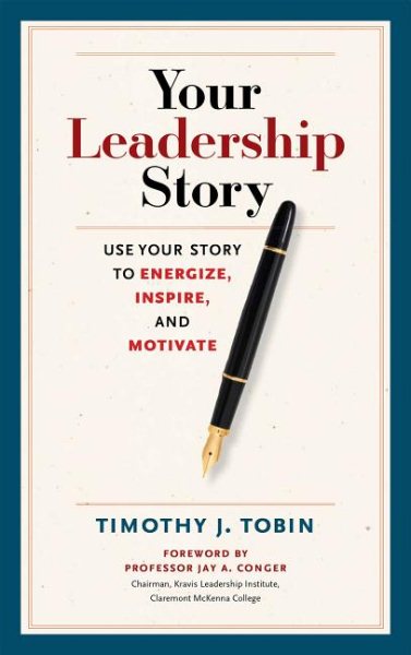 Your Leadership Story: Use Your Story to Energize, Inspire, and Motivate (UK Professional  Business Management / Business) cover