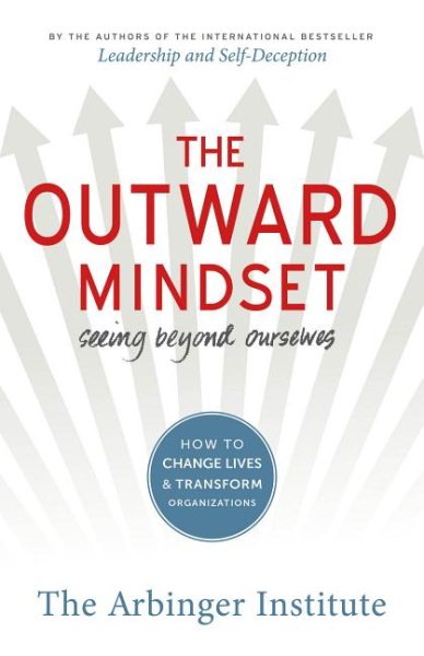 The Outward Mindset: Seeing Beyond Ourselves cover