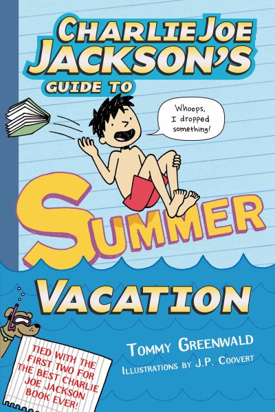 Charlie Joe Jackson's Guide to Summer Vacation (Charlie Joe Jackson Series, 3) cover