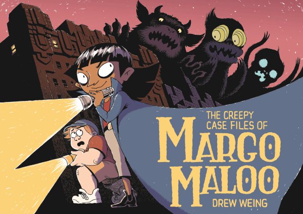 The Creepy Case Files of Margo Maloo (The Creepy Case Files of Margo Maloo, 1) cover