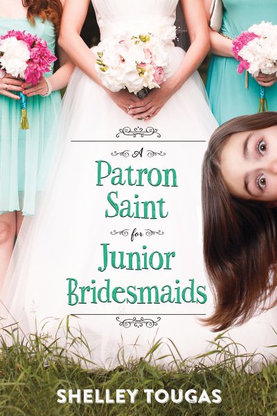 A Patron Saint for Junior Bridesmaids cover