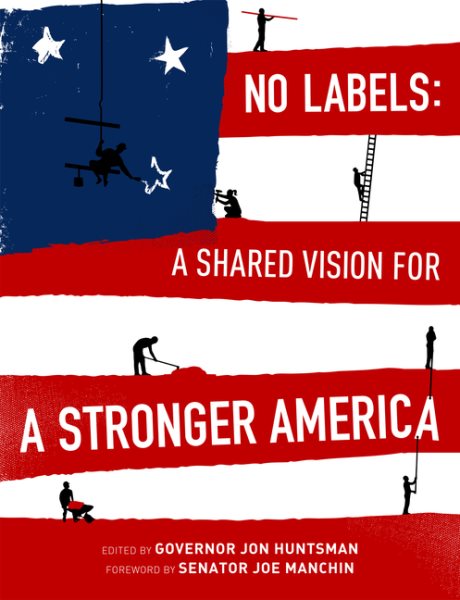 No Labels: A Shared Vision for a Stronger America cover
