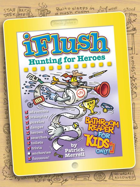 Uncle John's iFlush: Hunting for Heroes Bathroom Reader For Kids Only! cover