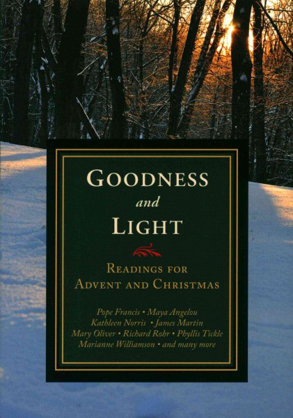 Goodness and Light: Readings for Advent and Christmas cover