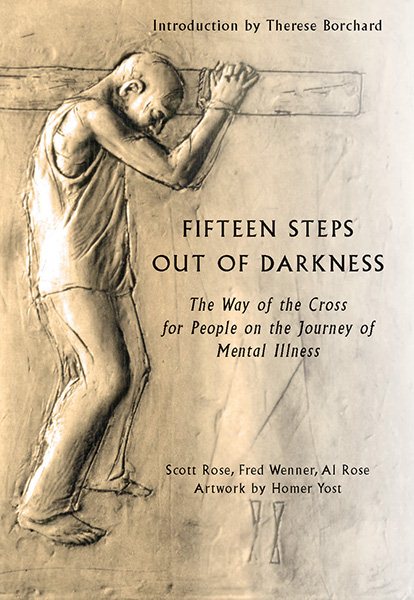 Fifteen Steps Out of Darkness: The Way of the Cross for People on the Journey of Mental Illness cover