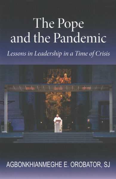 The Pope and the Pandemic: Lessons in Leadership in a Time of Crisis cover