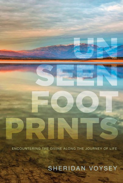 Unseen Footprints: Encountering the Divine along the Journey of Life cover