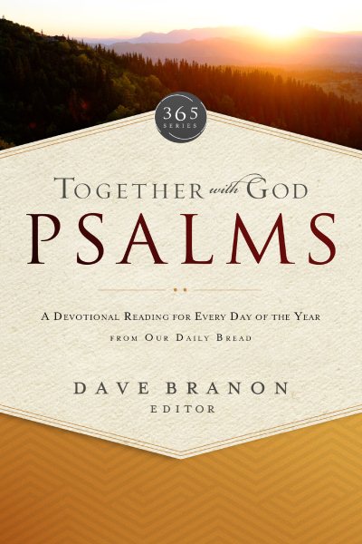 Together with God: Psalms: A Devotional Reading for Every Day of the Year from Our Daily Bread (365 Series) cover