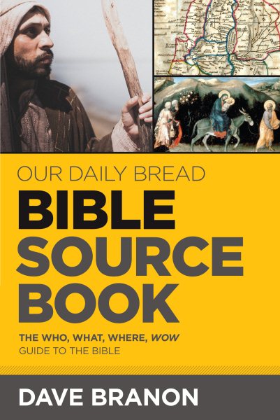 Our Daily Bread Bible Sourcebook: The Who, What, Where, Wow Guide to the Bible cover