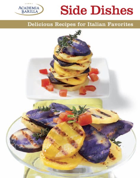 Side Dishes: Delicious Recipes for Italian Favorites cover