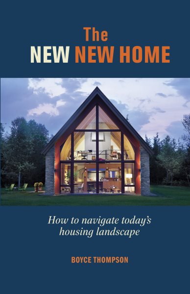 The New New Home: Getting the house of your dreams with your eyes wide open cover
