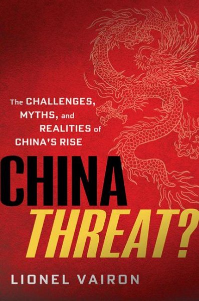 China Threat?: The Challenges, Myths and Realities of China's Rise cover