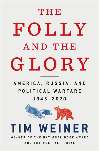 The Folly and the Glory: America, Russia, and Political Warfare 1945–2020 cover