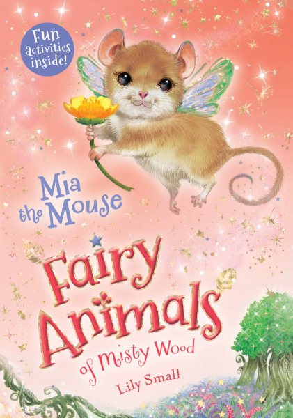 Mia the Mouse: Fairy Animals of Misty Wood cover