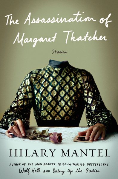 The Assassination of Margaret Thatcher: Stories cover