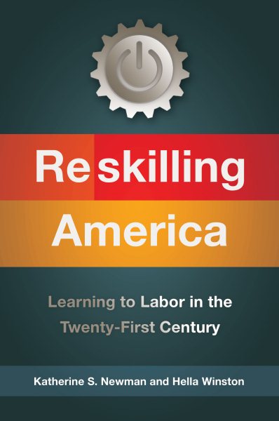 Reskilling America: Learning to Labor in the Twenty-First Century cover