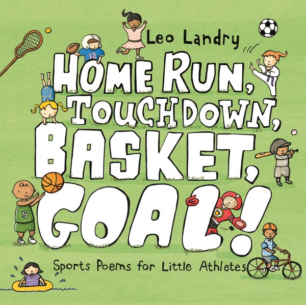 Home Run, Touchdown, Basket, Goal!: Sports Poems for Little Athletes cover