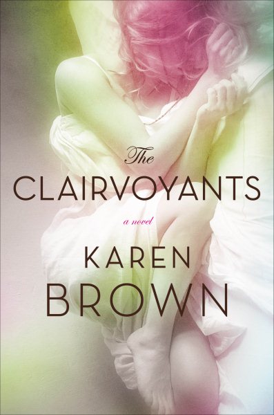 The Clairvoyants: A Novel cover
