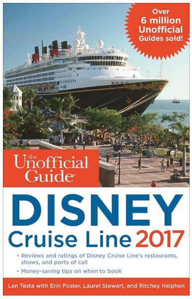 The Unofficial Guide to Disney Cruise Line 2017 (The Unofficial Guides) cover
