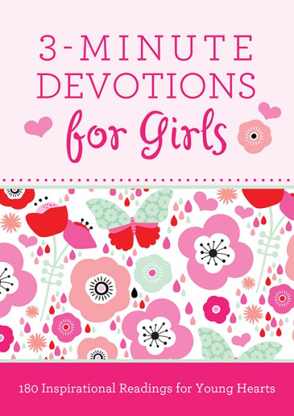3-Minute Devotions for Girls: 180 Inspirational Readings for Young Hearts cover