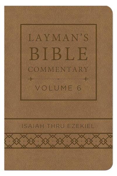 Layman's Bible Commentary Vol. 6 (Deluxe Handy Size): Isaiah thru Ezekiel (Volume 6)