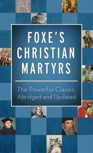 Foxe's Christian Martyrs:  The Powerful Classic, Abridged and Updated (Inspirational Book Bargains) cover