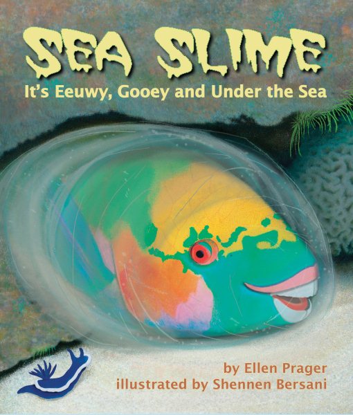 Sea Slime: It’s Eeuwy, Gooey and Under the Sea (Arbordale Collection) cover