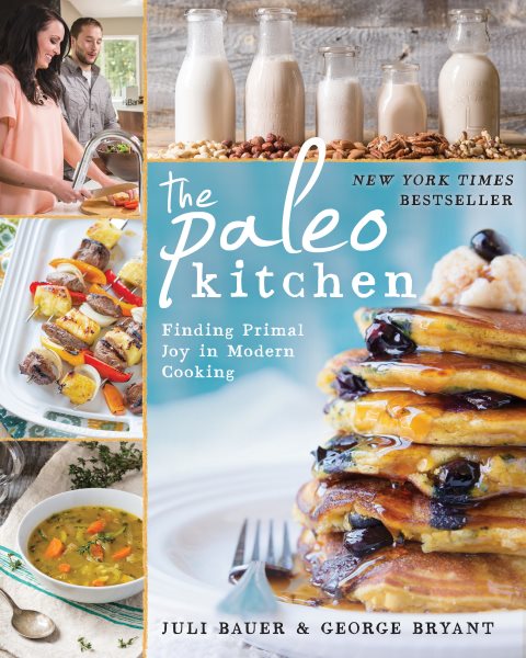 The Paleo Kitchen: Finding Primal Joy in Modern Cooking cover