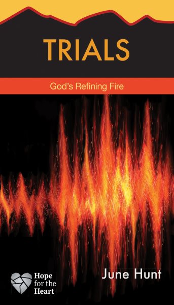 Trials: God's Refining Fire (Hope for the Heart) cover