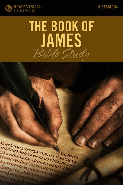 The Book of James Bible Study (Rose Visual Bible Studies) cover