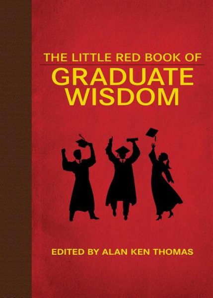 The Little Red Book of Graduate Wisdom (Little Red Books) cover
