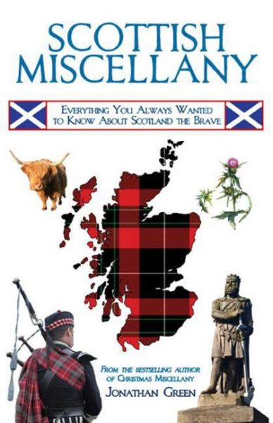 Scottish Miscellany: Everything You Always Wanted to Know About Scotland the Brave cover