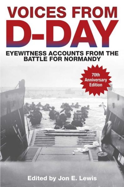 Voices from D-Day: Eyewitness Accounts from the Battle for Normandy cover