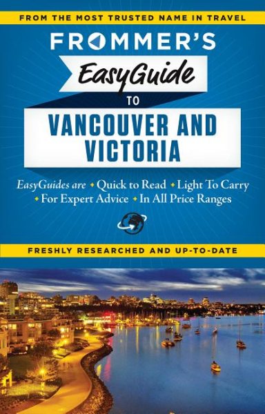 Frommer's EasyGuide to Vancouver and Victoria (Easy Guides) cover