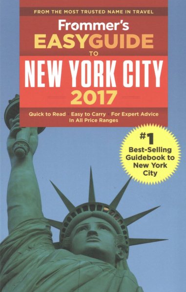 Frommer's EasyGuide to New York City 2017 (Easy Guides)