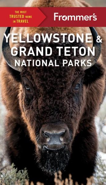 Frommer's Yellowstone and Grand Teton National Parks (Complete Guide) cover