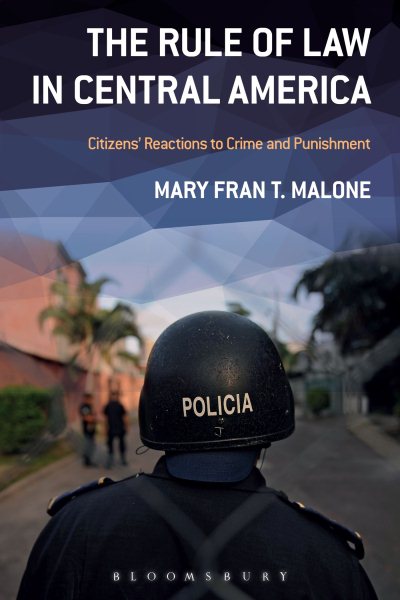 The Rule of Law In Central America: Citizens' Reactions to Crime and Punishment cover
