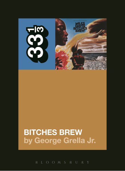Miles Davis' Bitches Brew (33 1/3) cover