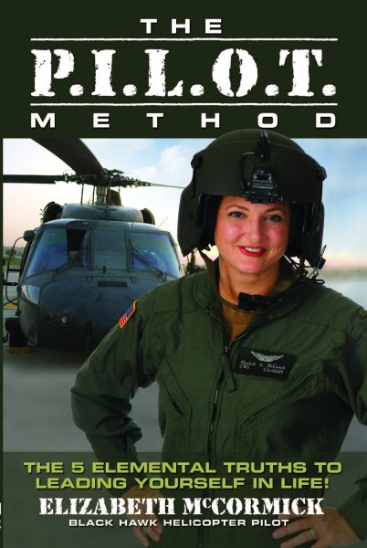 The Pilot Method: The 5 Elemental Truths to Leading Yourself in Life! cover