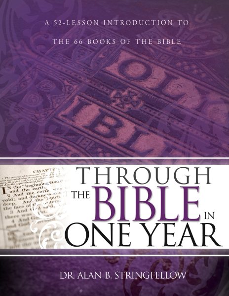 Through the Bible in One Year: A 52-Lesson Introduction to the 66 Books of the Bible (Bible Study Guide for Small Group or Individual Use) cover