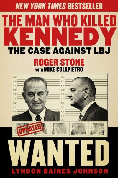 The Man Who Killed Kennedy: The Case Against LBJ cover